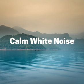 Download track Constant Calm White Noise, Pt. 15 Relaxing Cabin Noise