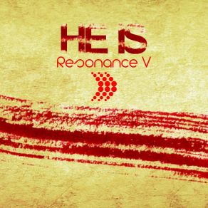 Download track He Is (Extended Mix) Resonance V