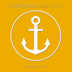 Download track Wake Up Full (Tutti Acid Remix) Olivier Sagala