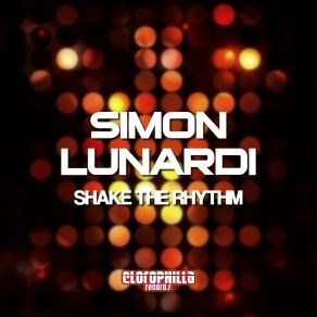 Download track Shake The Rhythm (Davide Inglese Remix) Simon Lunardi