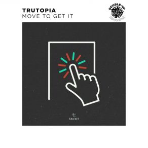 Download track Move To Get It (Extended Mix) Trutopia