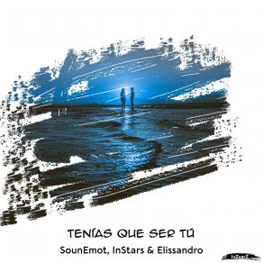 Download track Tenías Que Ser Tú (Intro Mix) SounEmot, Elissandro, Instars