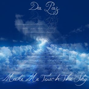 Download track Make Me Touch The Sky Da Paz