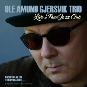 Download track Have You Met Miss Jones? (Live At Fana Jazz Club, Norway, 10 / 5 / 18) Ole Amund Gjersvik Trio18 +, Ole Amund Gjersvik