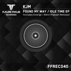 Download track Found My Way (Original Mix) Kjm