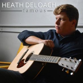 Download track Famous Heath Deloach