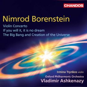 Download track The Big Bang And Creation Of The Universe, Op. 52: I. Light Vladimir Ashkenazy, Irmina Trynkos, Oxford Philharmonic Orchestra