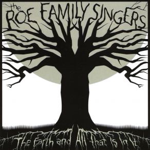 Download track My Heart Took To The Earth The Roe Family Singers