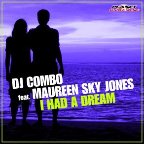 Download track I Had A Dream (Stephan F Remix) Maureen Sky Jones, DJ Combo