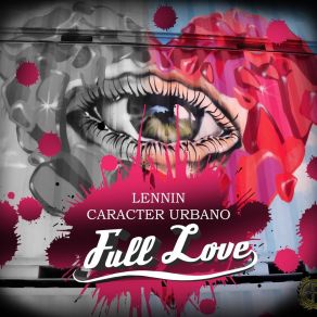 Download track Full Love Lennin Caracter Urbano