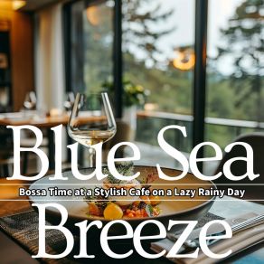 Download track Soothing Murmur With Salad Blue Sea Breeze