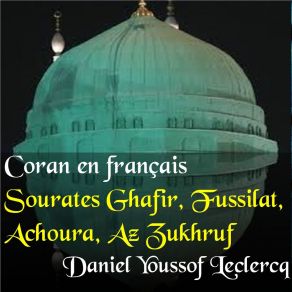 Download track Sourate Fussilat (Coran En Français) Daniel Youssof Leclercq