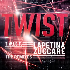 Download track Twist (Marcos Dias Remix) Lapetina