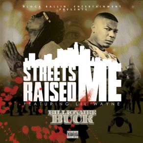 Download track Streets Raised Me Lil Wayne, Billionaire Buck