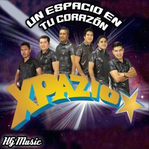 Download track Un Espacio En Tu Corazón Grupo Xpazio