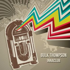 Download track Real Soul Bulk Thompson