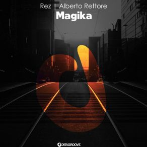 Download track Magika (Original Mix) Rez | Alberto Rettore