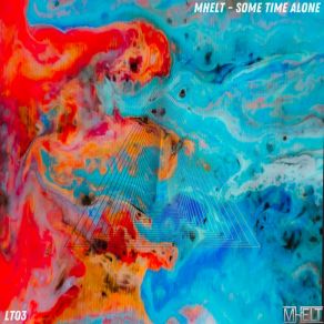 Download track Some Time Alone MHELT