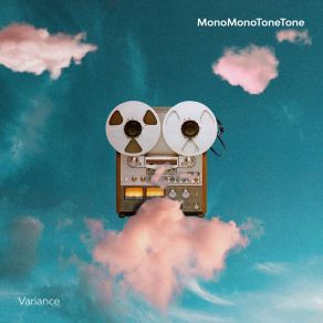 Download track Variance MonoMonoToneTone