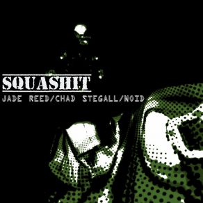 Download track Squashit (Noid Dark Mix) Jade Reed