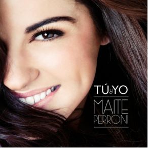 Download track Tu Y Yo Maite Perroni