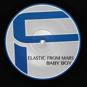 Download track Baby Boy (Cosmic Guitar Edit) Elastic From Mars