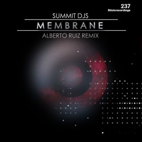 Download track Membrane (Alberto Ruiz Remix) Summit DJsAlberto Ruiz