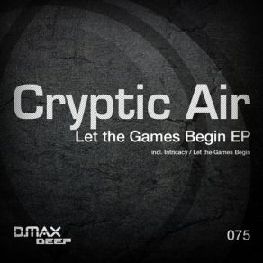 Download track Let The Games Begin (Original Mix) Cryptic Air