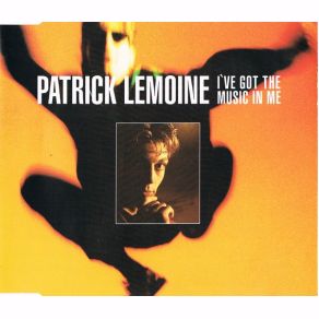 Download track I've Got The Music In Me (Radio Version) Patrick Lemoine