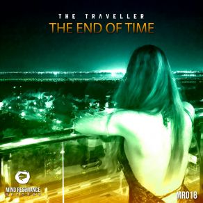 Download track The End Of Time (Radio Edit) Traveller