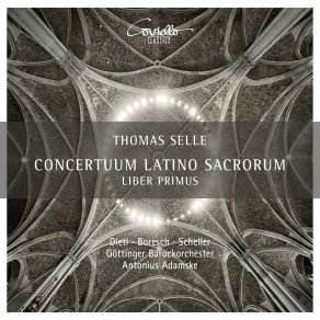 Download track Concertuum Latino Sacrorum - Liber Primus: Veni Domine Et Noli Tardare Antonius Adamske, Göttinger BarockorchesterNoli Tardare, Kerstin Dietl