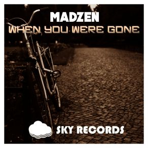 Download track When You Were Gone Madzen