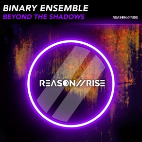 Download track Beyond The Shadows (Radio Edit) Binary Ensemble