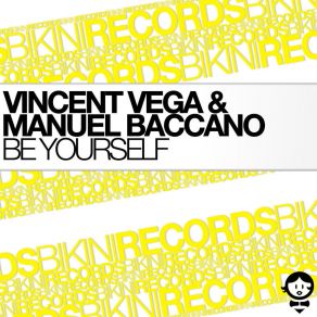 Download track Be Yourself (Remix) Vincent Vega, Manuel Baccano, Eve LamellDJ Flore