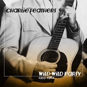 Download track Peepin' Eyes Charlie Feathers