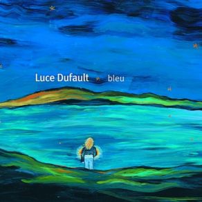 Download track Tout Comme Luce Dufault