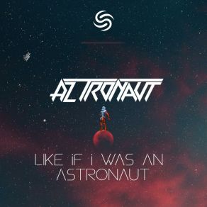 Download track Like If I Was An Astronaut (Extended) Seconds From Space