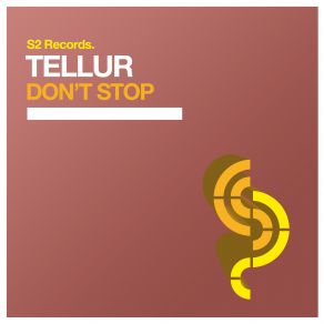 Download track Dont Stop (Original Club Mix) Tellur