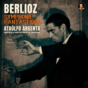 Download track Symphonie Fantastique, Op. 14, H 48 II.  Un Bal Valse. Allegro Non Troppo Hector Berlioz, Orchestre De La Société Des Concerts Du Conservatoire, Ataulfo Argenta