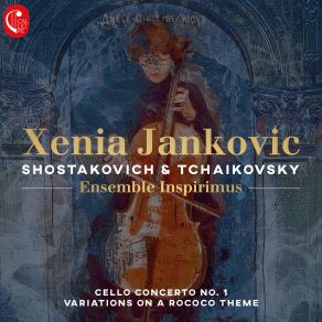 Download track Cello Concerto No. 1 In E-Flat Major, Op. 107: III. Cadenza - Attacca Xenia Jankovic, Ensemble Inspirimus