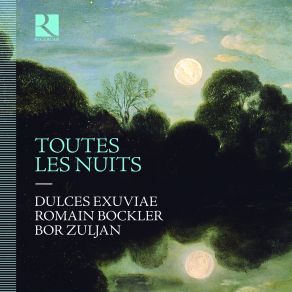 Download track Da Poi Nocte Vien La Luce Romain Bockler, Bor Zuljan, Dulces Exuviae