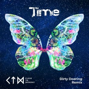 Download track Time (Dirty Doering Remix) Close To MondayDirty Doering