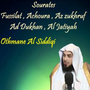 Download track Sourate Al Jatiyah (Quran) Othmane Al Siddiqi