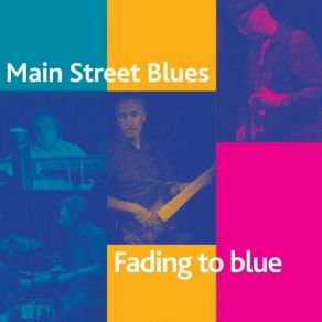 Download track Fade To Blue Main Street Blues