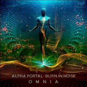 Download track Omnia Burn In Noise, Alpha Portal