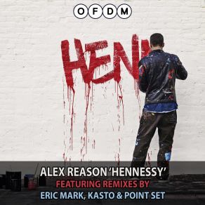 Download track Hennessy (Kasto Remix) Alex ReasonKasto