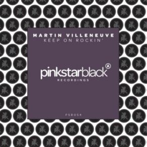 Download track Keep On Rockin' (Original Club Mix) Martin Villeneuve