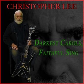 Download track Darkest Carols, Faithful Sing Christopher Lee