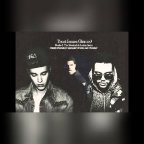 Download track Trust Issues (Remix) Justin Bieber, Drake