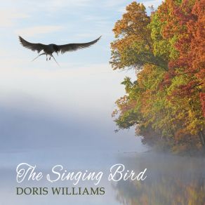 Download track The Singing Bird (Traditional Scottish) (Live) Doris WilliamsTraditional